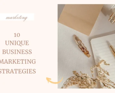 10 unique business marketing strategies featured image